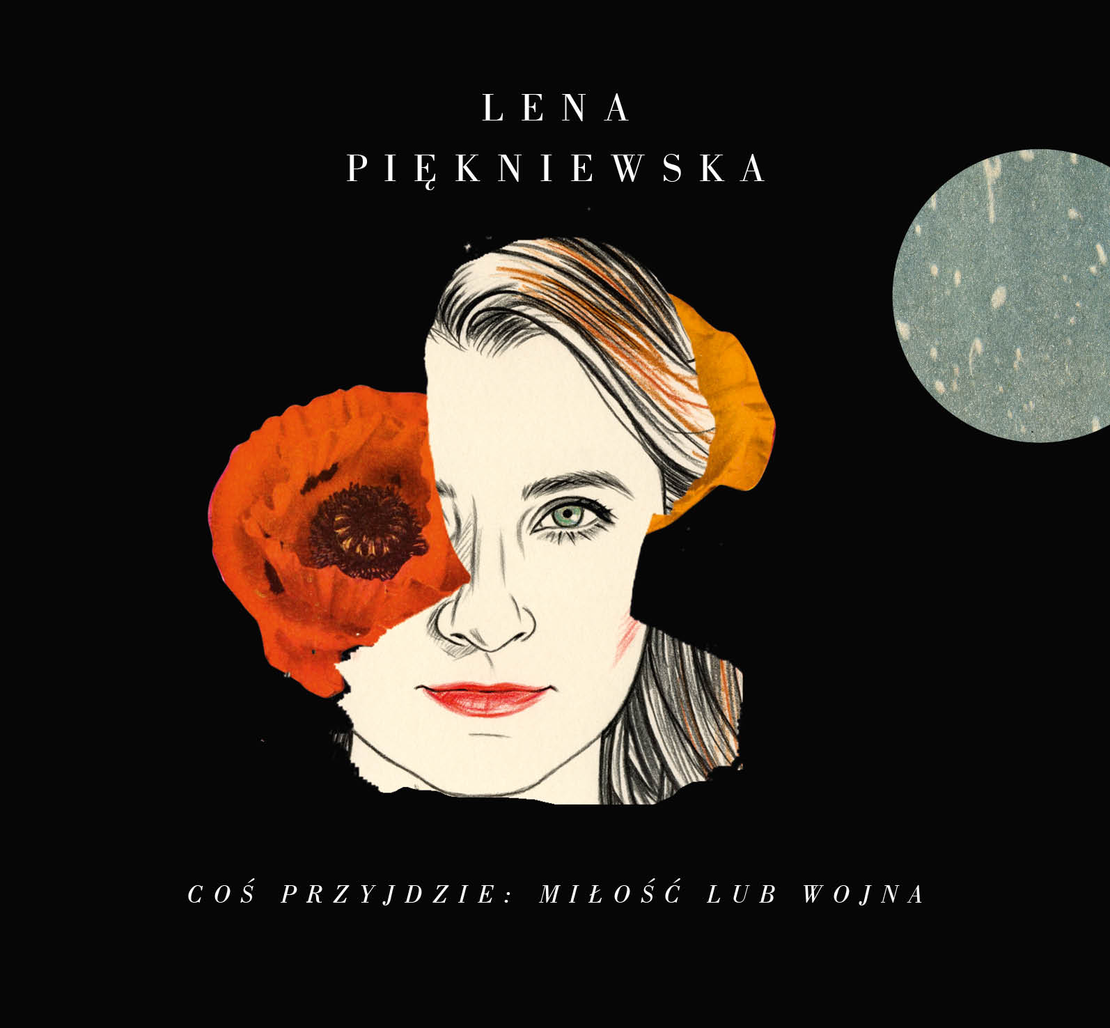 Koncert Lena Piękniewska - Coś przyjdzie: miłość lub wojna